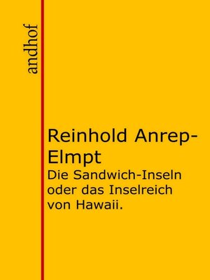 cover image of Die Sandwich-Inseln oder das Inselreich von Hawaii.